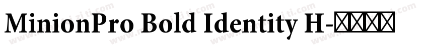 MinionPro Bold Identity H字体转换
